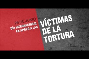 26 JUNIO TORTURA